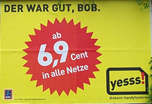 yesss - DER WAR GUT, BOB. Plakat August 2006